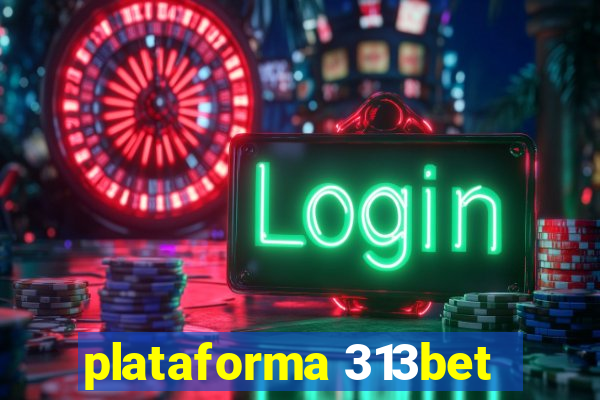 plataforma 313bet